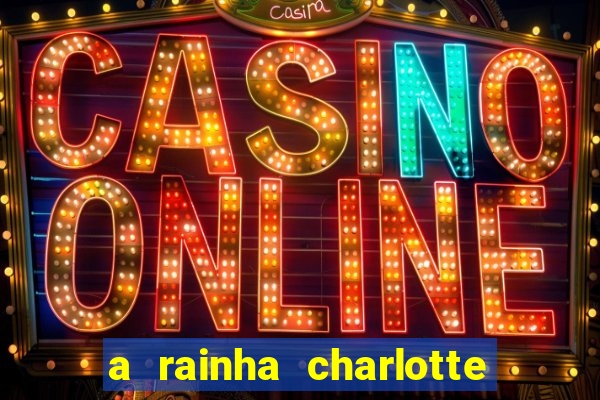 a rainha charlotte era negra